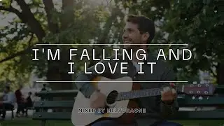 I’m Falling  And I Love It –Mixed By MelvoraOne