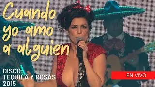 Karina - Cuando yo amo a alguien (en vivo) | Mata de Coco | Disco Tequila y Rosas | 2015