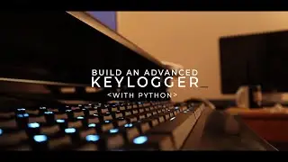 Create an Advanced Keylogger in Python - Crash Course