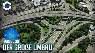 Der gr&ouml;&szlig;te Umbau gegen den vielen Verkehr in Cities Skylines 2 | Nordbucht 94