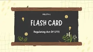 Flash Card: Regulating Act Of 1773 |Polity-1