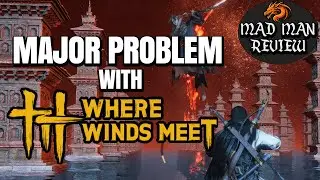 Biggest problem with Where Winds Meet