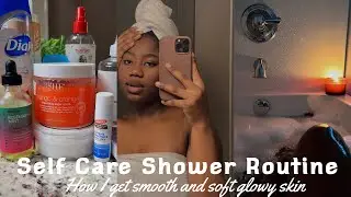 My self care shower routine 2023| How I get smooth glowy skin🤭✨