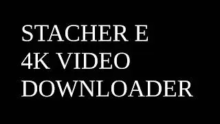 Tutorial PC ITA #198.5 Stacher e 4k Video Downloader