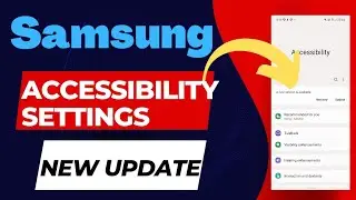 Samsung Accessibility Setting New Update