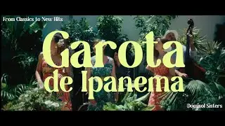 Garota de Ipanema - Dómisol Sisters