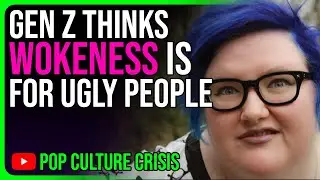 Gen Z Thinks Wokeness is For Ugly People