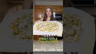 MEXICAN STREET STYLE CAULIFLOWER 🌽🇲🇽 An easy low carb side! #cauliflowerrecipe #lowcarbrecipes