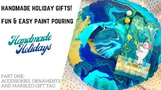 Handmade Holiday Gifts & Decor | Paint Pouring!
