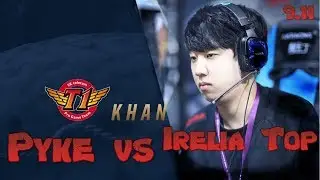 SKT Khan - Pyke vs Irelia Top - LoL Season 9 KR Ranked | League Of Legends