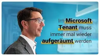 Microsoft Tenant Review: Wie Sie Ihre Microsoft-Umgebung auf das n&auml;chste Level heben
