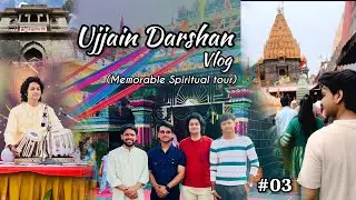 Ujjain Darshan Vlog (Unheard Stories 😦) | #03 |  #ujjainmahakal #ashutoshkushwahvlogs