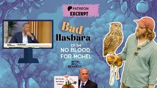 [EXCERPT] Bad Hasbara 54: The Second Cut Is The Deepest