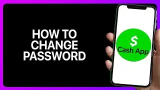 How To Change Password On Cash App Tutorial