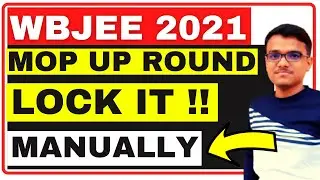 Manually Locking | MOP UP ROUND | WBJEE 2021 | CHOICE LOCKING | CHOICE FILLING
