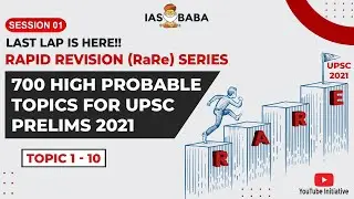 PRELIMS Rapid Revision (RaRe) Series - 700 HIGH PROBABLE TOPICS for UPSC PRELIMS 2021 | Session 1