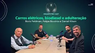 Carro el&eacute;trico, biodiesel e adultera&ccedil;&atilde;o - Boris Feldman, Felipe Boutros e Daniel Kilson