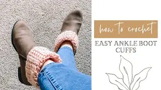 How To Crochet Fast And Easy Boot Cuffs