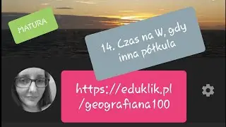 Matura 14 Oblicz czas na zachodzie (gdy r&oacute;żne p&oacute;łkule)