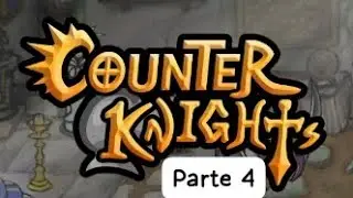 Pasando COUNTER KNIGHTS al 100% parte 4