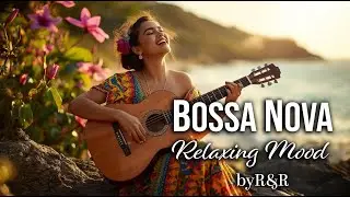 Relaxing Ambience Bossa Nova