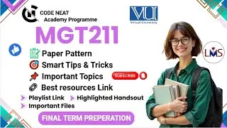 MGT211 Final Term Prep | Important Topics, MCQs, PDF Notes & Paper Strategy + Tricks | codeneat.com