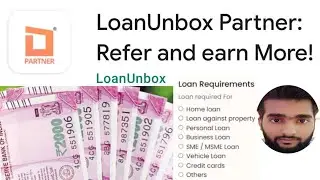 Loan unbox partner app refer loan and earn money