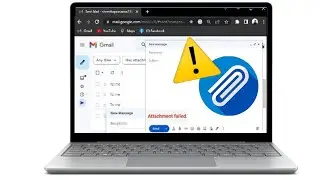 Unable To Attach Files In Gmail On PC Or Laptop Fix