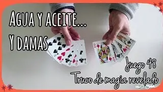 Agua y aceite... y damas - Truco revelado 48 | Curso de magia con cartas | Aprende magia en 7 mins