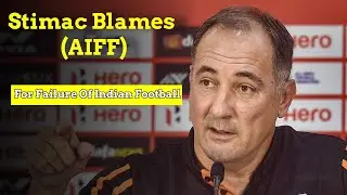 Indian Football News | Stimac Blames AIFF For Failure Of Indian Football In Asian Cup | Igor Stimac