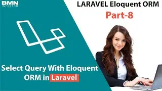 How to select query in laravel using Eloquent ORM (Segment 1) | Laravel Tutorial Part 8