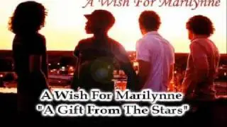 A wish for marilynne - A gift from the stars(with lyrics)