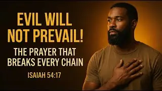 The Prayer That Breaks Every Chain