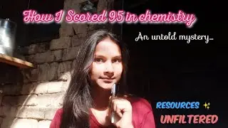 How I Scored 95/100 in chemistry|| tips and techniques ✨✨
