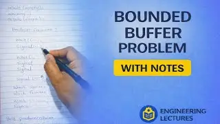 Bounded Buffer Problem in OS | Producer Consumer | Semaphores with notes 