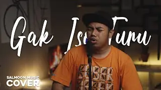 YOWIS BEN - GAK ISO TURU COVER SALMOON MUSIC