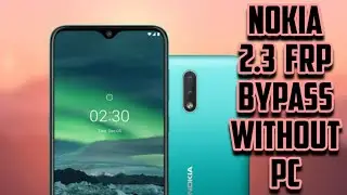 Nokia 2.3 FRP Bypass without pc || Nokia 3.2 frp bypass without pc