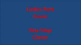 Linkin Park   One Step Closer