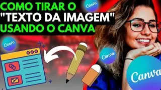 Como tirar texto de imagem e editar usando o canva | 2 formas de tirar e editar texto de uma imagem