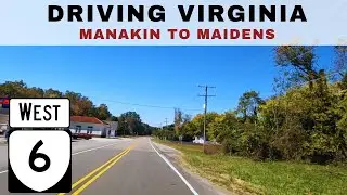 Driving Virginia - Manakin to Maidens via VA Route 6 West