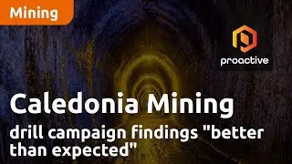 Caledonia Mining Corporation drill campaign findings 