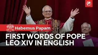 Pope Leo XIV First Words Translated in English