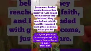You&rsquo;re Not Too Unworthy to Be Healed | Mark 5:34 Explained