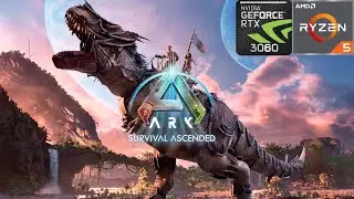 Ark: Survival Ascended | RTX 3060 12 GB + Ryzen 5 3600 FPS TEST |