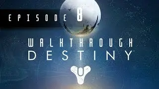 Destiny Hunter Class Walkthrough Xbox 360 (With Commentary) Part: 8 -  The World's Grave