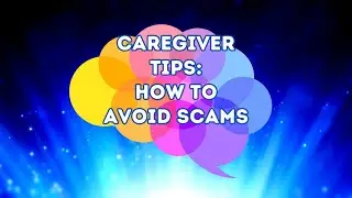 Caregiver Tips: Scams
