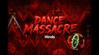 DANCE MASSACRE by Hinds | Geometry Dash 2.207 | [2 coins] | 100%