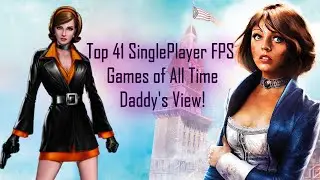 From Classics to Hidden Gems: Top 41 Single-Player FPS Games (Daddy's View!)