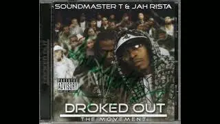 Soundmaster T And Jah Rista - Droked Out (The Movement) (2006) - Chicago, IL FULL ALBUM