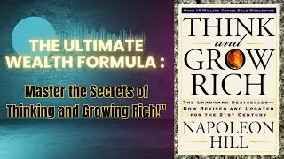 The Ultimate Wealth Formula : Summary of Think and Grow Rich